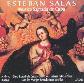 Esteban Salas: Der erste kubanische Komponist